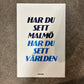 Poster: Har Du Sett Malmö
